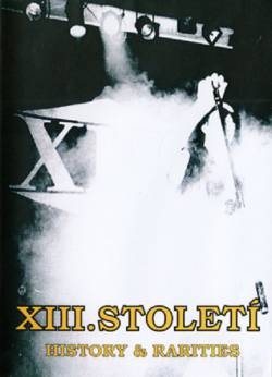 XIII Stoleti : History & Rarities